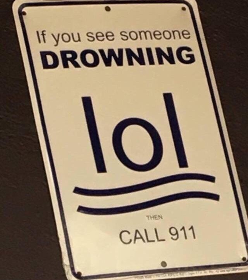 EtV9L8Z-lol-drowning-These-Signs-Are-All-We-Really-Want-To-See-In-Our-Lives.jpeg.pro-cmg.jpg